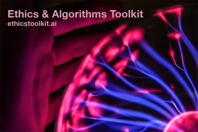 Ethics and Algorithms Toolkit 